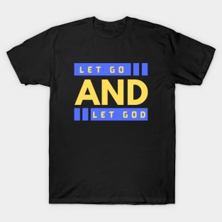 Let Go and Let God | Christian T-Shirt